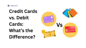 Credit Cards vs. Debit Cards: What’s the Difference?