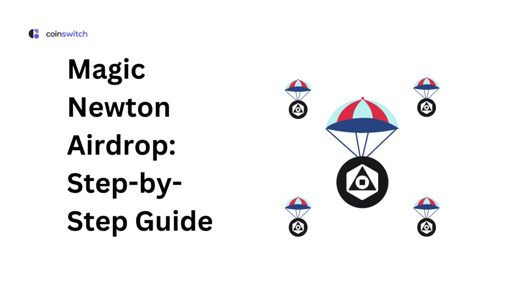 Magic Newton Airdrop: Step-by-Step Guide 2025