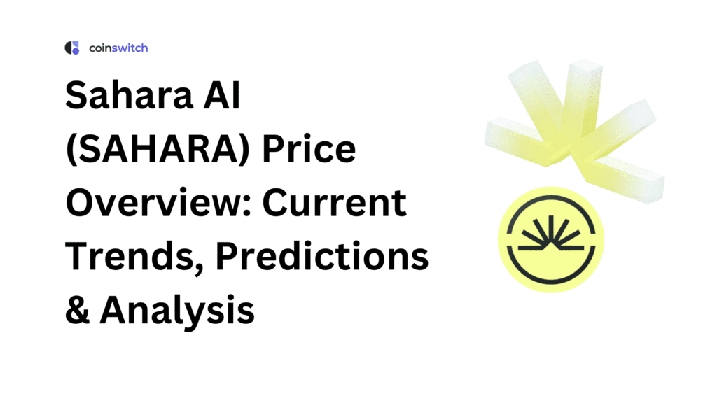 Sahara AI (SAHARA) Price Overview - Current Trends, Predictions & Analysis
