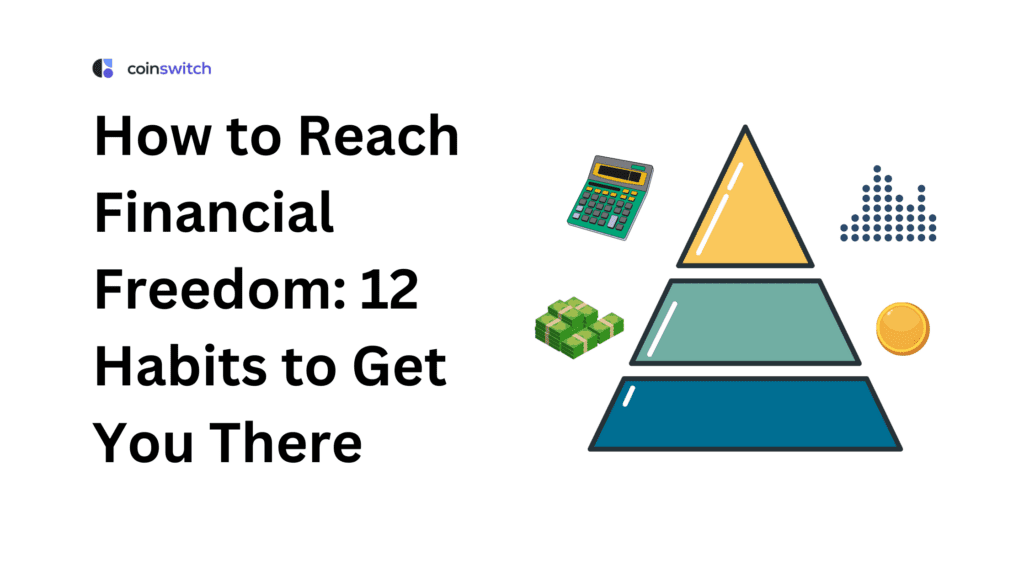 How to Reach Financial Freedom - 12 Habits to Get You There