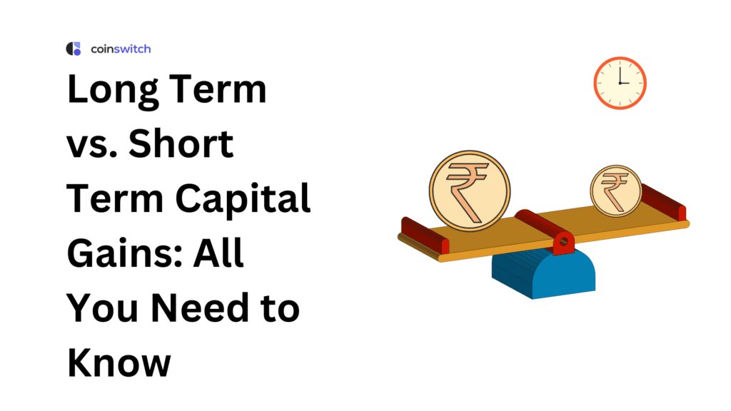 Long Term vs. Short Term Capital Gains: All You Need to Know