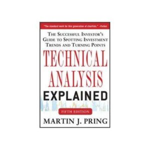 Technical Analysis Explained by Martin Pring