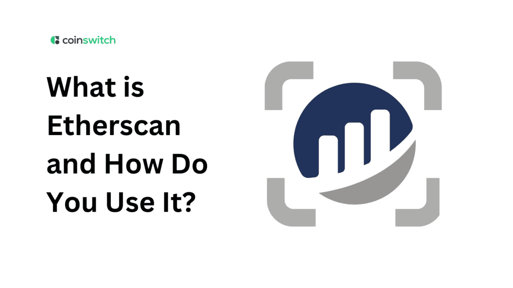 What is Etherscan and How Do You Use It?