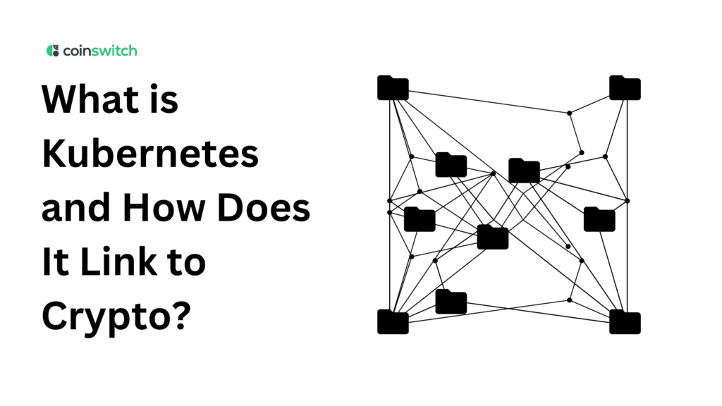 What is Kubernetes and How Does It Link to Crypto?