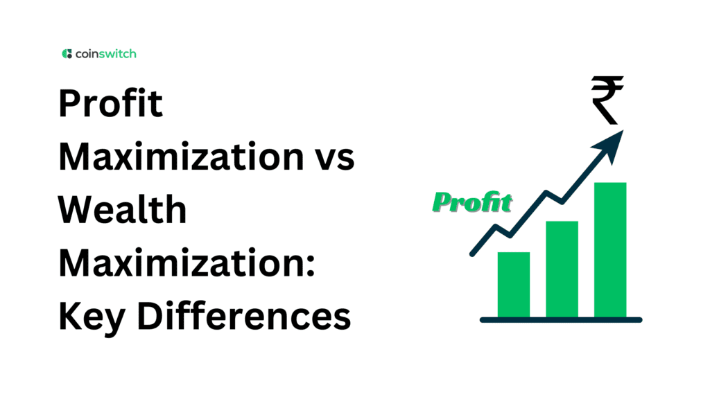 Profit Maximization vs Wealth Maximization: Key Differences