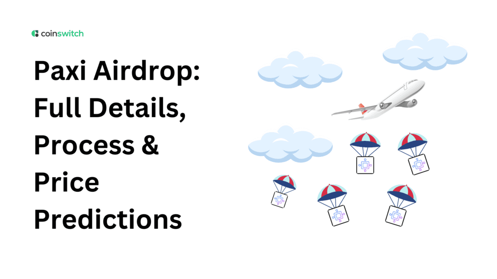 Paxi Airdrop: Full Details, Process & Price Predictions