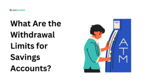 What Are the Withdrawal Limits for Savings Accounts?