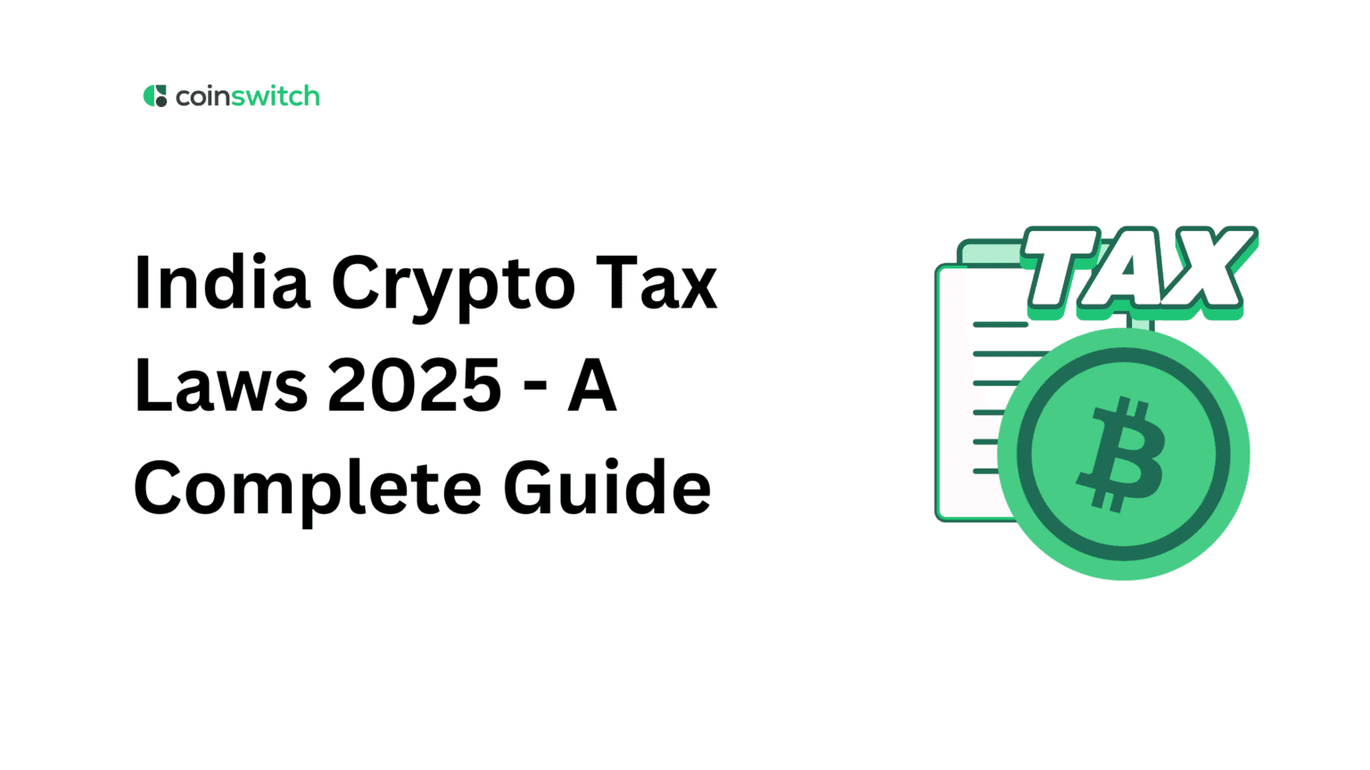 Crypto Tax Laws in India: A Complete Guide (2025) - CoinSwitch