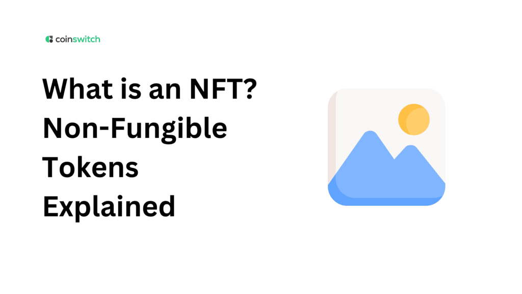 What is an NFT? Non-Fungible Tokens Explained