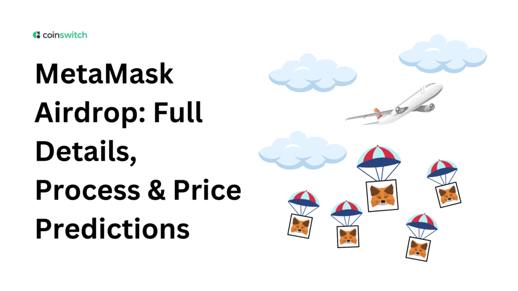 MetaMask Airdrop: Full Details, Process & Price Predictions