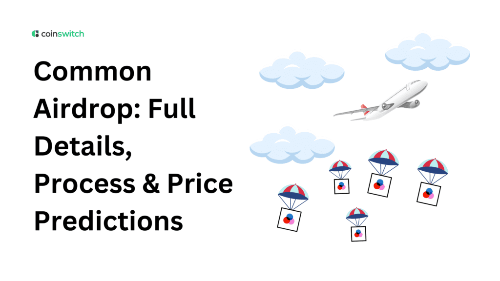 Common Airdrop: Full Details, Process & Price Predictions