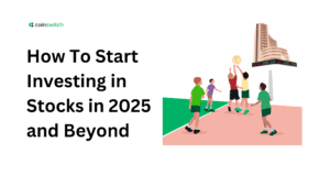 How To Start Investing in Stocks in 2025 and Beyond
