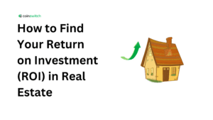 How to Find Your Return on Investment (ROI) in Real Estate: A Guide