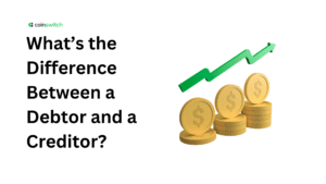 What’s the Difference Between a Debtor and a Creditor?