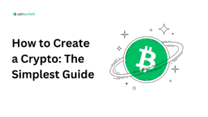 How to Create a Crypto: The Simplest Guide