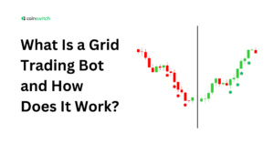 What Is a Grid Trading Bot and How Does It Work?