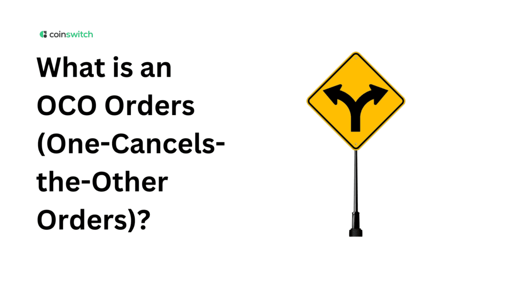 What is an OCO Orders (One-Cancels-the-Other Orders)?