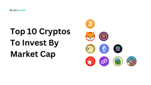 Top 10 Cryptos To Invest By Market Cap