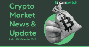 Crypto market news and sentiment update, for the cryptocurrency in India for November 2025. Source: CoinSwitch.