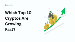 Which Top 10 Cryptos Are Growing Fast?