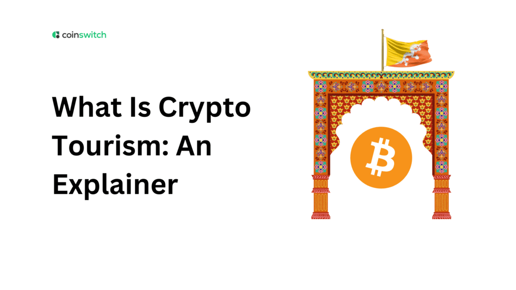 What Is Crypto Tourism: An Explainer