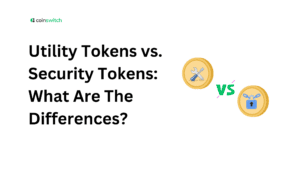 Utility Tokens vs. Security Tokens: What Are The Differences?