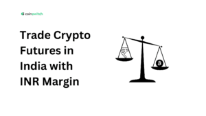 Trade Crypto Futures in India with INR Margin: Best Platforms & Rules (2026)