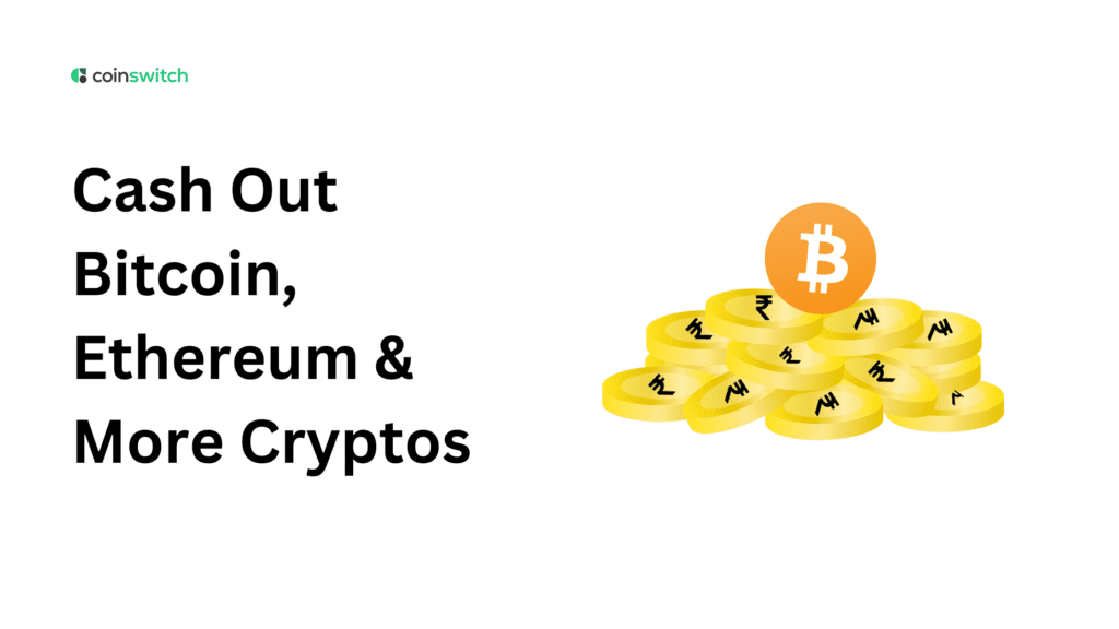 Cash Out Bitcoin, Ethereum & More Cryptos: 5 Easy Ways