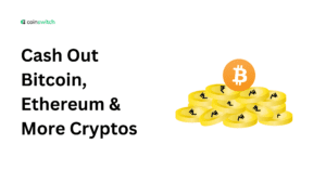 Cash Out Bitcoin, Ethereum & More Cryptos: 5 Easy Ways