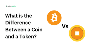 What is the Difference Between a Coin and a Token?