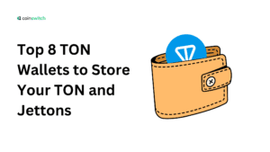 Top 8 TON Wallets to Store Your TON and Jettons