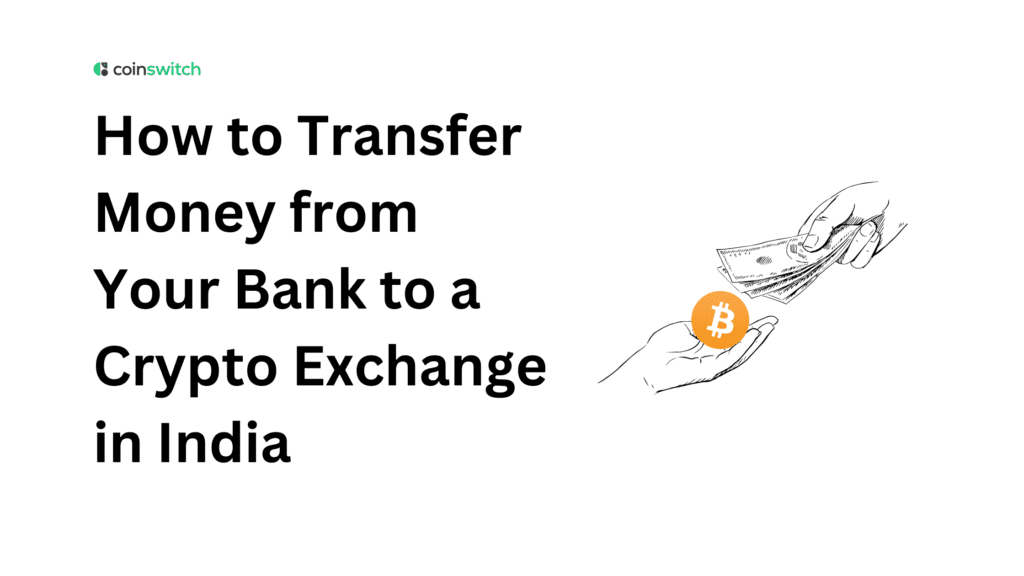 How to Transfer Money from Your Bank to a Crypto Exchange in India