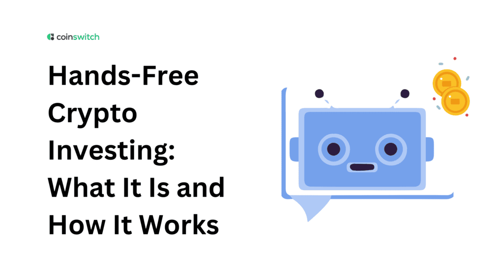 Hands-Free Crypto Investing: What It Is and How It Works