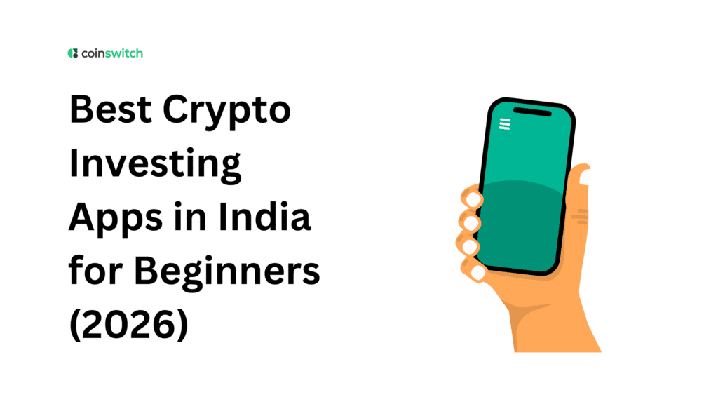 Best Crypto Investing Apps in India for Beginners (2026)