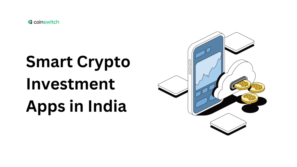 Smart Crypto Investment Apps in India: 5 Options Compared