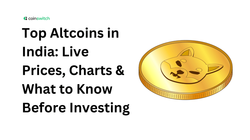 Top Altcoins in India: Live Prices, Charts & What to Know Before Investing