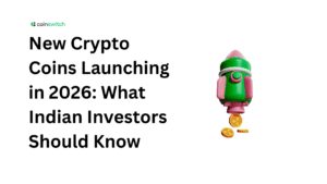 New Crypto Coins Launching in 2026: What Indian Investors Should Know