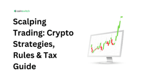 Scalping Trading: Crypto Strategies, Rules & Tax Guide