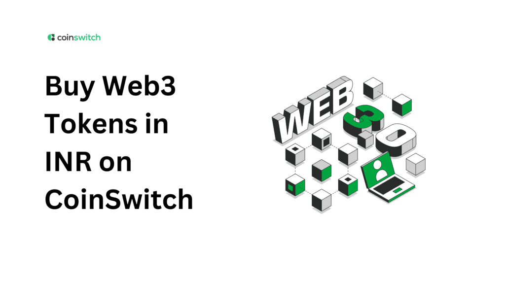 Buy Web3 Tokens in INR on CoinSwitch