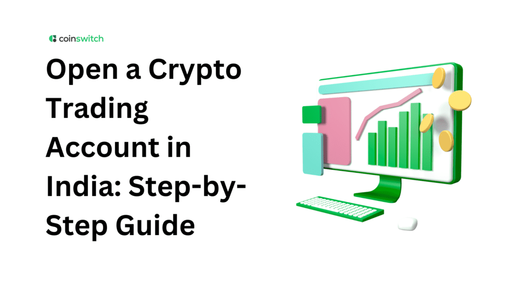Open a Crypto Trading Account in India: Step-by-Step Guide