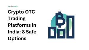 Crypto OTC Trading Platforms in India: 8 Safe Options