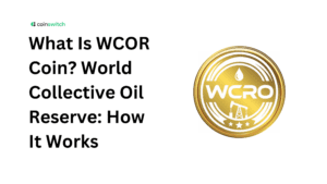 What Is WCOR Coin? World Collective Oil Reserve: How It Works