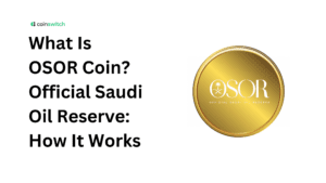 What Is OSOR Coin? Official Saudi Oil Reserve: How It Works