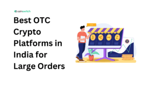 Best OTC Crypto Platforms in India for Large Orders