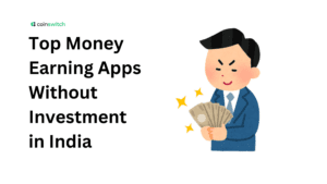 Top Money Earning Apps Without Investment in India (2026) - Legit & Registered Apps