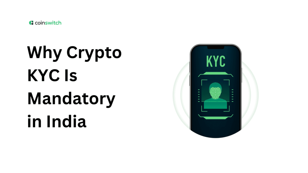 Why Crypto KYC Is Mandatory in India