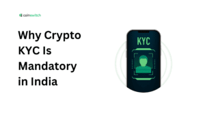 Why Crypto KYC Is Mandatory in India