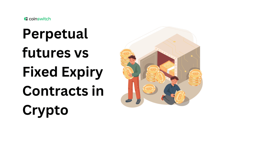 Perpetual futures vs Fixed Expiry Contracts in Crypto: Which Should Indian Traders Use?