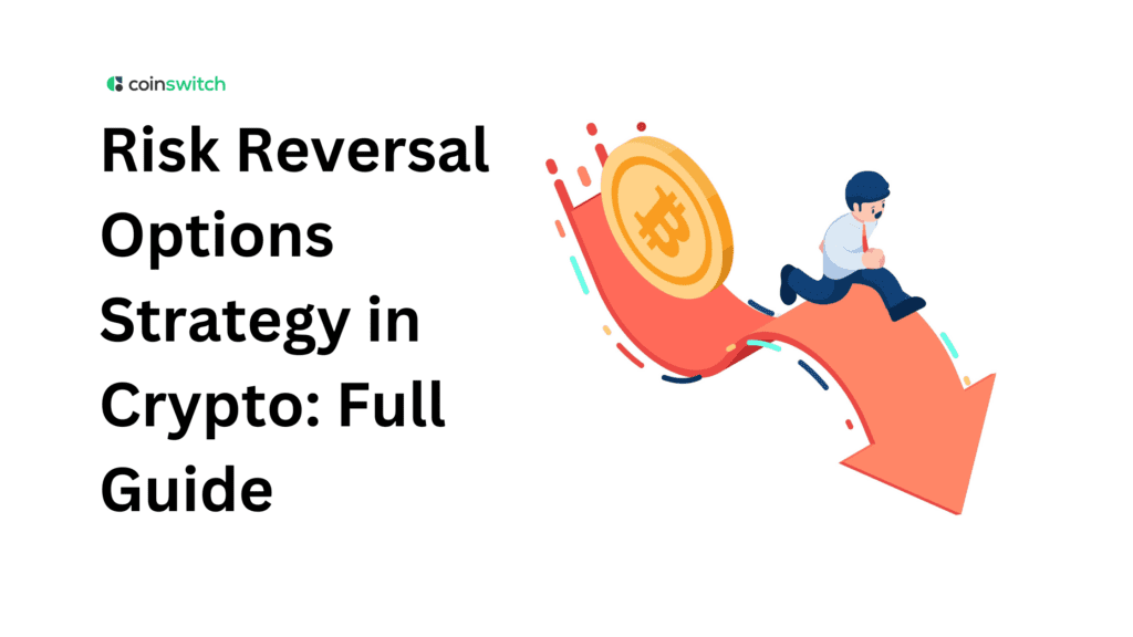 Risk Reversal Options Strategy in Crypto: Full Guide for Indian Traders
