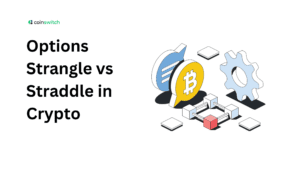Options Strangle vs Straddle in Crypto: India Guide, When to Use Each Strategy